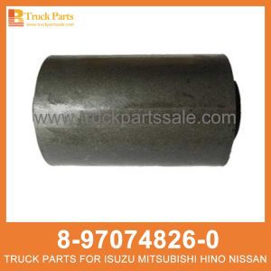 BUSHING LEAF SPR RR 8-97074826-0 8970748260 8-97074-826-0 for ISUZU NPR NQR NKR Buje de hoja de buje أوراق الجلبة