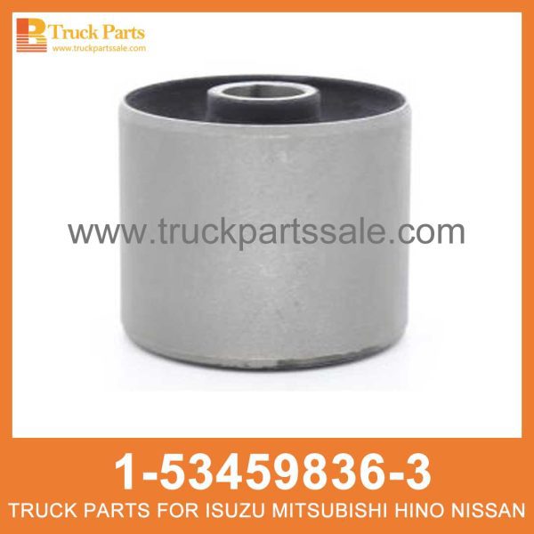 BUSHING RUBBER CAB MTG BRKT 1-53459836-3 1534598363 1-53459-836-3 for ISUZU FVR34 6HK1 6HJ1 Cabón de goma Cab de goma mtg brkt CAB Rubber CAB MTG BRKT