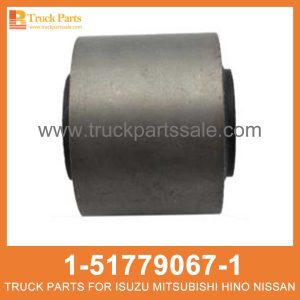 BUSHING STAB R 1-51779067-1 1517790671 1-51779-067-1 for ISUZU FVR34 6HK1 Puñalada طعنة جلبة