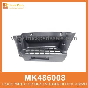 Garnish Left Foot Step MK486008 for Mitsubishi truck Decorar el paso del pie izquierdo قم بزينة خطوة القدم اليسرى